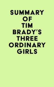 Summary of Tim Brady's Three Ordinary Girls