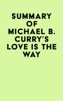 Summary of Michael B. Curry's Love Is the Way