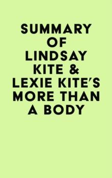 Summary of Lindsay Kite & Lexie Kite's More Than A Body