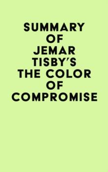 Summary of Jemar Tisby's The Color of Compromise