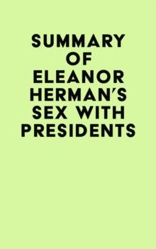 Summary of Eleanor Herman's Sex with Presidents