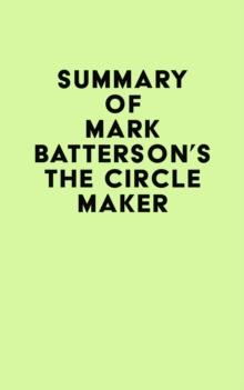 Summary of Mark Batterson's The Circle Maker