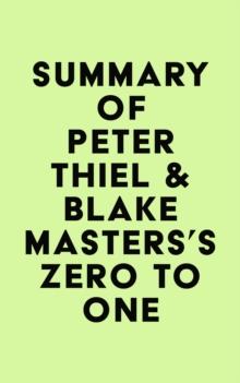 Summary of Peter Thiel & Blake Masters's Zero to One