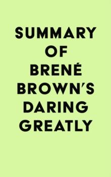 Summary of Brene Brown's Daring Greatly