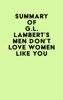 Summary of G.L. Lambert's Men Don't Love Women Like You