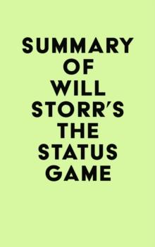 Summary of Will Storr's The Status Game