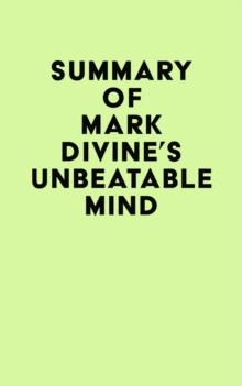 Summary of Mark Divine's Unbeatable Mind