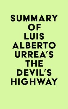 Summary of Luis Alberto Urrea's The Devil's Highway