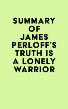 Summary of James Perloff's Truth Is a Lonely Warrior