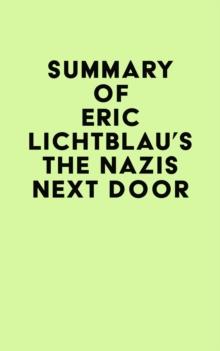 Summary of Eric Lichtblau's The Nazis Next Door