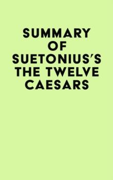 Summary of  Suetonius's The Twelve Caesars