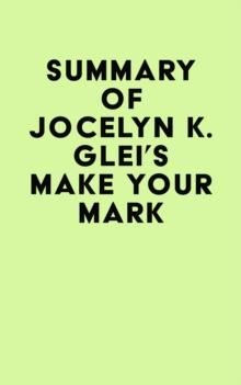 Summary of Jocelyn K. Glei's Make Your Mark