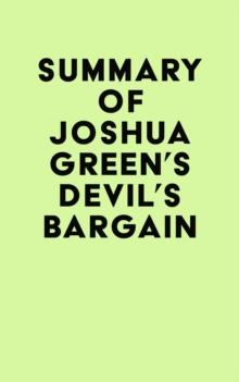 Summary of Joshua Green's Devil's Bargain