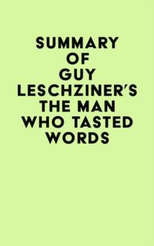 Summary of Guy Leschziner's The Man Who Tasted Words