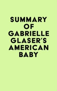 Summary of Gabrielle Glaser's American Baby