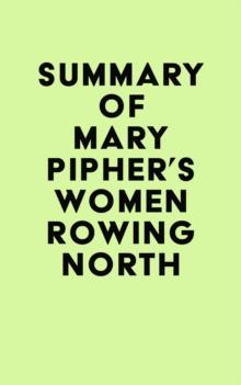 Summary of Mary Pipher's Women Rowing North