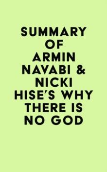 Summary of Armin Navabi & Nicki Hise's Why There Is No God