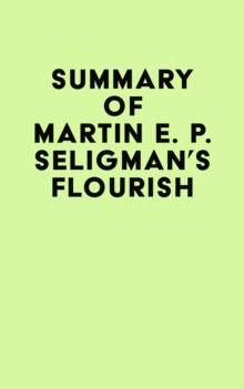 Summary of Martin E. P. Seligman's Flourish