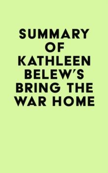 Summary of Kathleen Belew's Bring the War Home