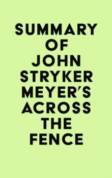 Summary of John Stryker Meyer's Across The Fence