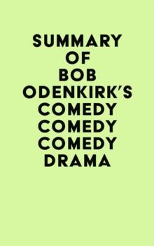 Summary of Bob Odenkirk's Comedy Comedy Comedy Drama