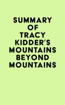 Summary of Tracy Kidder's Mountains Beyond Mountains