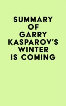 Summary of Garry Kasparov's Winter Is Coming