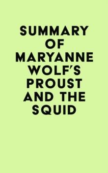 Summary of Maryanne Wolf's Proust and the Squid