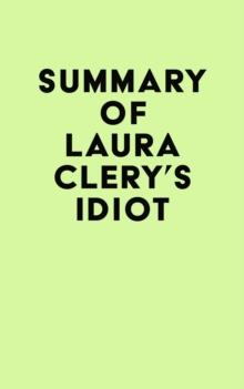 Summary of Laura Clery's Idiot