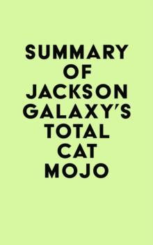 Summary of Jackson Galaxy's Total Cat Mojo