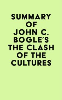 Summary of John C. Bogle's The Clash of the Cultures