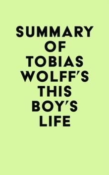 Summary of Tobias Wolff's This Boy's Life