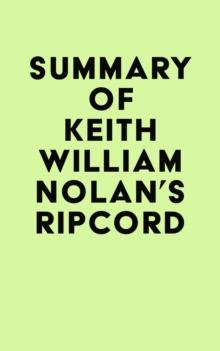 Summary of Keith William Nolan's Ripcord