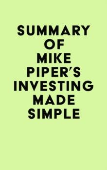 Summary of Mike Piper's Investing Made Simple