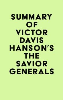 Summary of Victor Davis Hanson's The Savior Generals