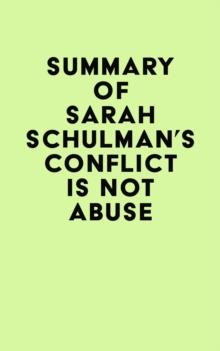 Summary of Sarah Schulman's Conflict Is Not Abuse