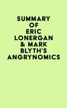 Summary of Eric Lonergan & Mark Blyth's Angrynomics