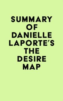 Summary of Danielle LaPorte's The Desire Map