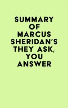 Summary of Marcus Sheridan's They Ask, You Answer