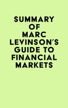 Summary of Marc Levinson's Guide to Financial Markets