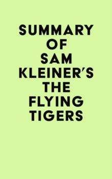 Summary of Sam Kleiner's The Flying Tigers