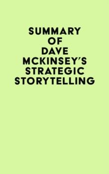 Summary of Dave McKinsey's Strategic Storytelling