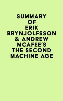 Summary of Erik Brynjolfsson & Andrew McAfee's The Second Machine Age