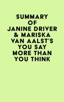 Summary of Janine Driver & Mariska van Aalst's You Say More Than You Think