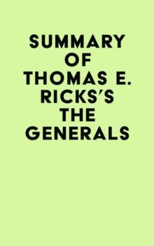 Summary of Thomas E. Ricks's The Generals