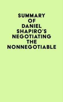 Summary of Daniel Shapiro's Negotiating the Nonnegotiable