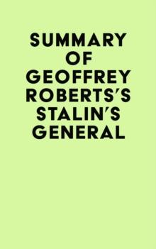 Summary of Geoffrey Roberts's Stalin's General