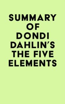 Summary of Dondi Dahlin's The Five Elements