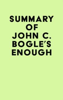 Summary of John C. Bogle's Enough