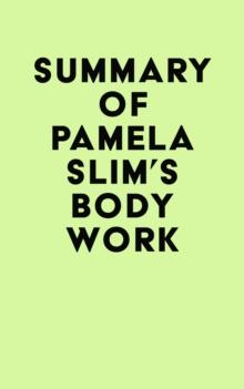 Summary of Pamela Slim's Body of Work